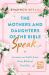 The Mothers and Daughters of the Bible Speak : Lessons on Faith from Nine Biblical Families