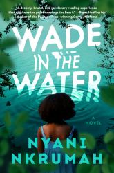 Wade in the Water : A Novel