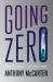 Going Zero : A Novel