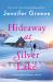 Hideaway at Silver Lake : A Snowflake Sisters Novel