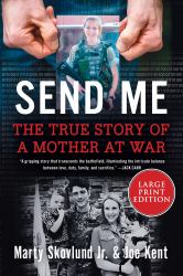 Send Me : The True Story of a Mother at War