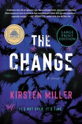 The Change : A Novel