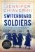 Switchboard Soldiers : A Novel