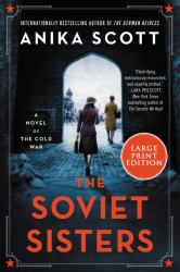 The Soviet Sisters : A Novel of the Cold War