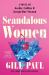 Scandalous Women : A Novel of Jackie Collins and Jacqueline Susann