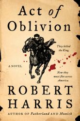 Act of Oblivion : A Novel