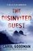 The Disinvited Guest : A Novel