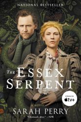 The Essex Serpent [TV Tie-In] : A Novel