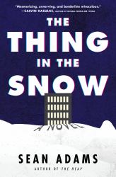 The Thing in the Snow : A Novel