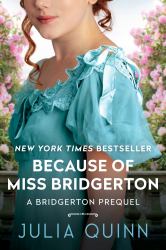 Because of MIss Bridgerton : A Bridgerton Prequel