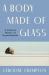 A Body Made of Glass : A Cultural History of Hypochondria