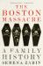 The Boston Massacre : A Family History