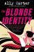 The Blonde Identity : A Novel