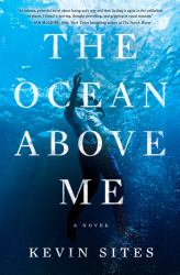 The Ocean above Me : A Novel