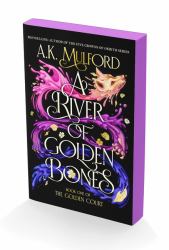 A River of Golden Bones : Book One of the Golden Court