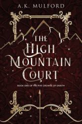 The High Mountain Court : A Novel