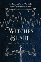 The Witches' Blade : A Novel