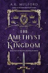 The Amethyst Kingdom : A Novel