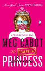 The Quarantine Princess Diaries : A Novel