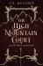 The High Mountain Court : A Novel