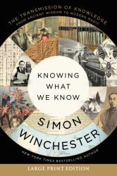 Knowing What We Know : The Transmission of Knowledge: from Ancient Wisdom to Modern Magic