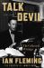 Talk of the Devil : The Collected Writings of Ian Fleming