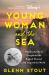 Young Woman and the Sea : How Trudy Ederle Conquered the English Channel and Inspired the World