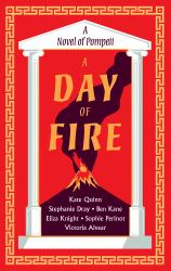 A Day of Fire : A Novel of Pompeii