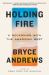 Holding Fire : A Reckoning with the American West