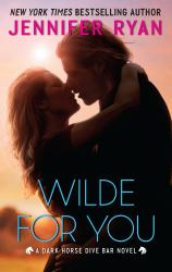 Wilde for You : A Dark Horse Dive Bar Novel