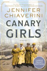 Canary Girls : A Novel