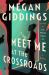 Meet Me at the Crossroads : A Novel