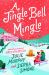 A Jingle Bell Mingle : A Novel