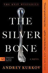 The Silver Bone : A Novel