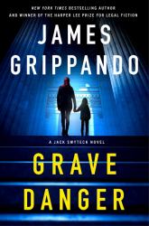 Grave Danger : A Jack Swyteck Novel