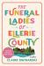 The Funeral Ladies of Ellerie County : A Novel