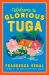 Welcome to Glorious Tuga : A Novel