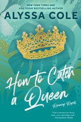 How to Catch a Queen : A Novel