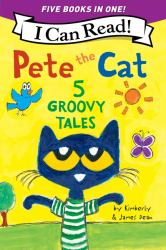 Pete the Cat: 5 Groovy Tales : 5 Level One I Can Reads in One! Pete the Cat Goes Camping, Pete the Cat and the Cool Caterpillar, Pete the Cat: Rocking Field Day, Pete the Cat's Not So Groovy Day, Pete the Cat Saves Up