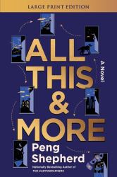 All This and More : A Novel