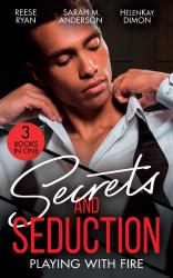 Secrets and Seduction: Playing with Fire : Playing with Seduction (Pleasure Cove) / His Illegitimate Heir / Pregnant by the CEO