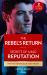 The Rebel's Return / Secrets of a Bad Reputation : The Rebel's Return (Texas Cattleman's Club: Fathers and Sons) / Secrets of a Bad Reputation (Dynasties: DNA Dilemma)