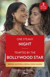 One Steamy Night / Tempted by the Bollywood Star : One Steamy Night (the Westmoreland Legacy) / Tempted by the Bollywood Star