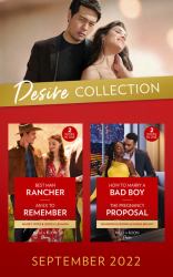 The Desire Collection September 2022 : Best Man Rancher (the Carsons of Lone Rock) / an Ex to Remember / How to Marry a Bad Boy / the Pregnancy Proposal