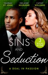 Sins and Seduction: a Deal in Passion : His Marriage Demand (the Stewart Heirs) / the Tycoon's Marriage Deal / Legacy of His Revenge