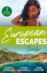 European Escapes: Sicily : The Sicilian Doctor's Proposal / the Sicilian's Surprise Love-Child / a Dark Sicilian Secret