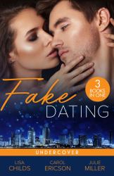 Fake Dating: Undercover : Agent Undercover (Special Agents at the Altar) / Her Alibi / Personal Protection