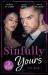 Sinfully Yours: the Boss : At the CEO's Pleasure (the Stewart Heirs) / Secrets, Lies and Lullabies / Her Impossible Boss