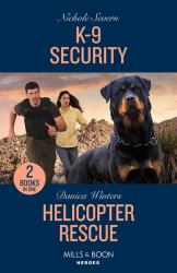 K-9 Security / Helicopter Rescue : K-9 Security (New Mexico Guard Dogs) / Helicopter Rescue (Big Sky Search and Rescue)