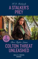 A Stalker's Prey / Colton Threat Unleashed : A Stalker's Prey (West Investigations) / Colton Threat Unleashed (the Coltons of Owl Creek)